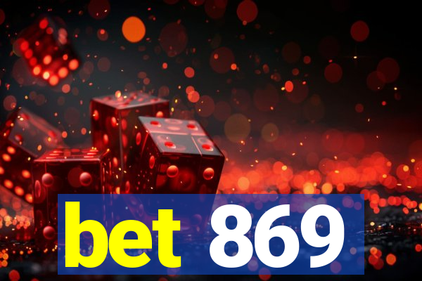 bet 869